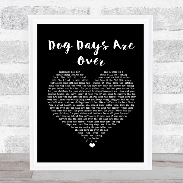 Florence + The Machine Dog Days Are Over Black Heart Song Lyric Quote Print