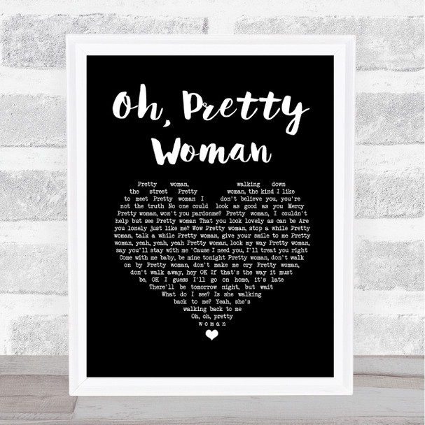 Roy Orbison Oh, Pretty Woman Black Heart Song Lyric Print