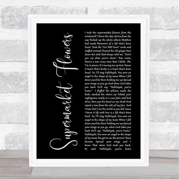 Ed Sheeran Supermarket Flowers Black Script Song Lyric Quote Print