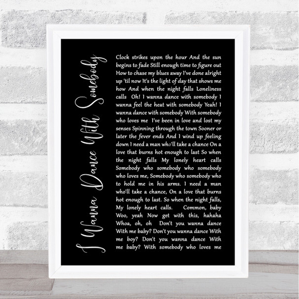 Whitney Houston I Wanna Dance With Somebody Black Script Song Lyric Quote Print