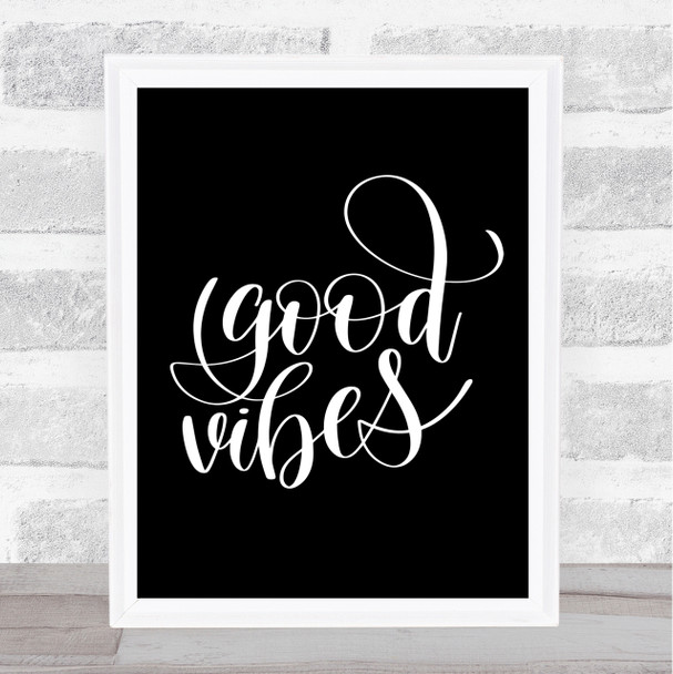Good Vibes Quote Print Black & White