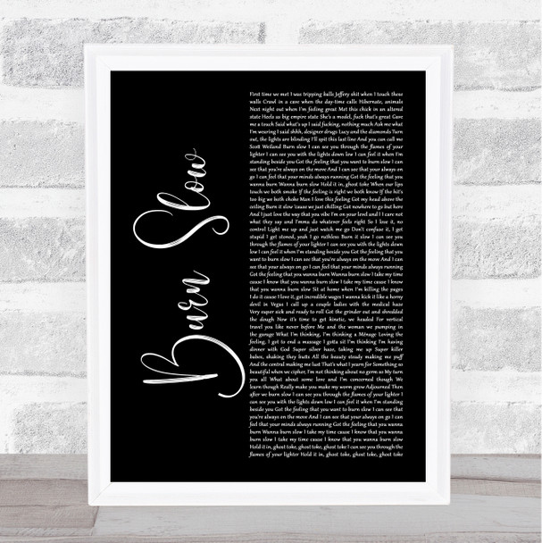 Dirty Heads Burn Slow Black Script Song Lyric Music Art Print