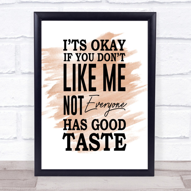 Has Good Taste Quote Print Watercolour Wall Art