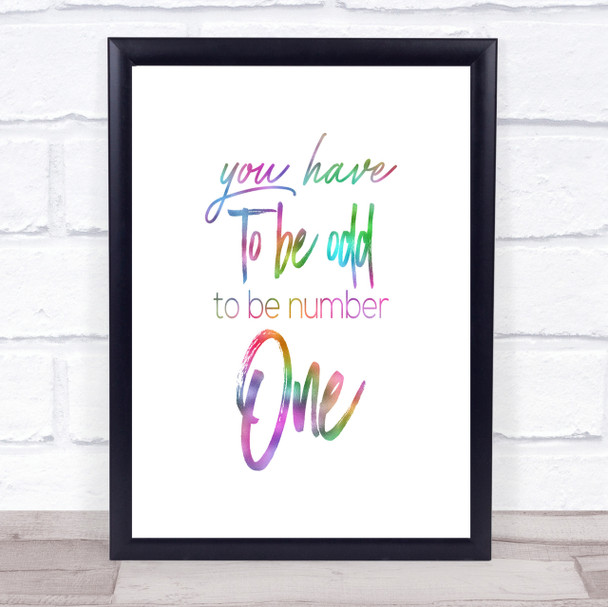 Have To Be Odd Rainbow Quote Print Have To Be Odd Rainbow Quote Print