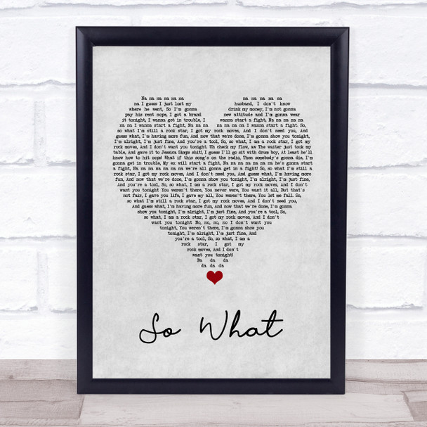 Pink So What Grey Heart Song Lyric Quote Music Print