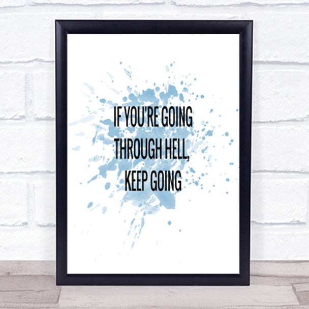 If Your Going Through Hell Keep Going Quote Print Word Art Picture If Your Going Through Hell Keep Going Quote Print Word Art Picture