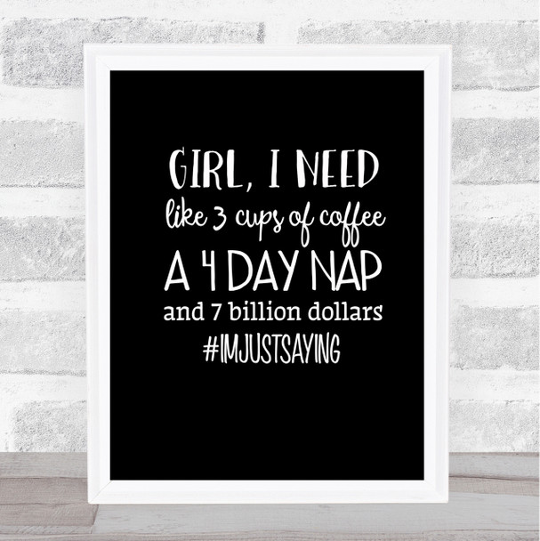 I'm Just Saying Quote Print Black & White