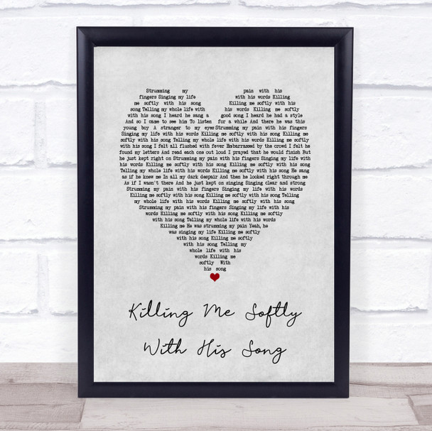 Roberta Flack Killing Me Softly With His Song Grey Heart Song Lyric Quote Print