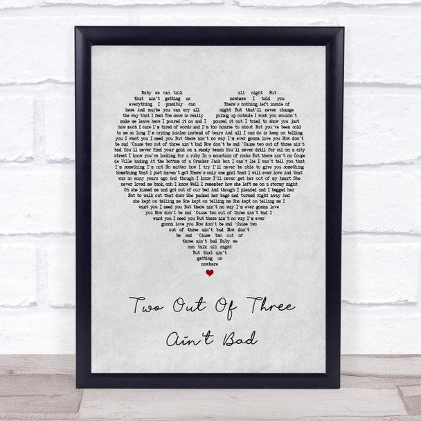 Meat Loaf Two Out Of Three Ain't Bad Grey Heart Song Lyric Quote Print Meat Loaf Two Out Of Three Ain't Bad Grey Heart Song Lyric Quote Print