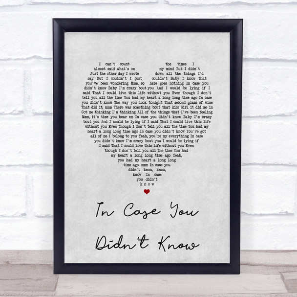 Brett Young In Case You Didn't Know Grey Heart Song Lyric Quote Print