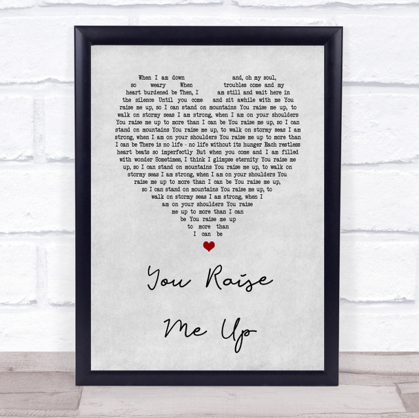 Josh Groban You Raise Me Up Grey Heart Song Lyric Quote Print