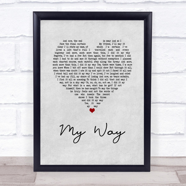 Frank Sinatra My Way Grey Heart Song Lyric Quote Print