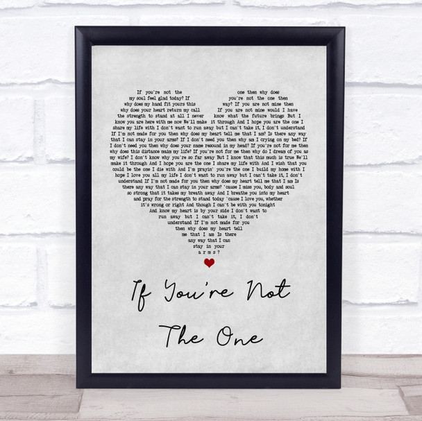 Daniel Bedingfield If You're Not The One Grey Heart Song Lyric Quote Print
