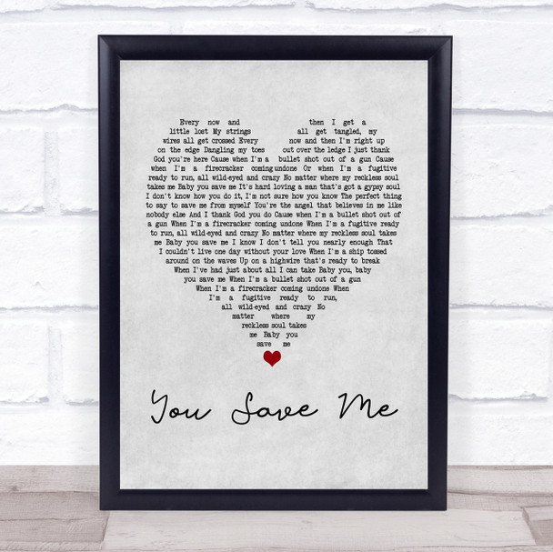 Kenny Chesney You Save Me Grey Heart Song Lyric Quote Print