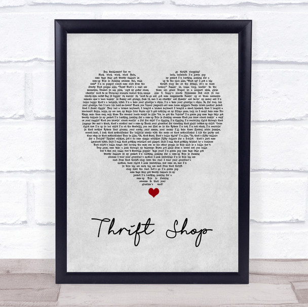 Macklemore & Ryan Lewis Thrift Shop Grey Heart Song Lyric Quote Print