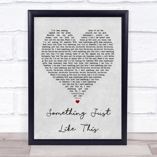 The Chainsmokers & Coldplay Something Just Like This Grey Heart Song Lyric Print