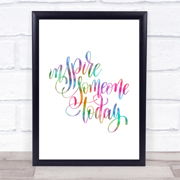 Inspire Someone Today Rainbow Quote Print