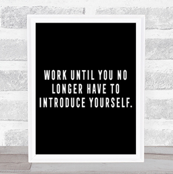 Introduce Yourself Quote Print Black & White