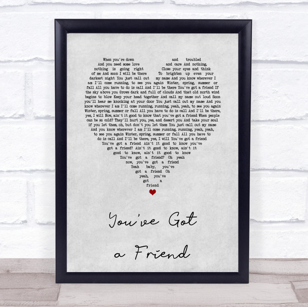 Carole King You've Got a Friend Grey Heart Song Lyric Print