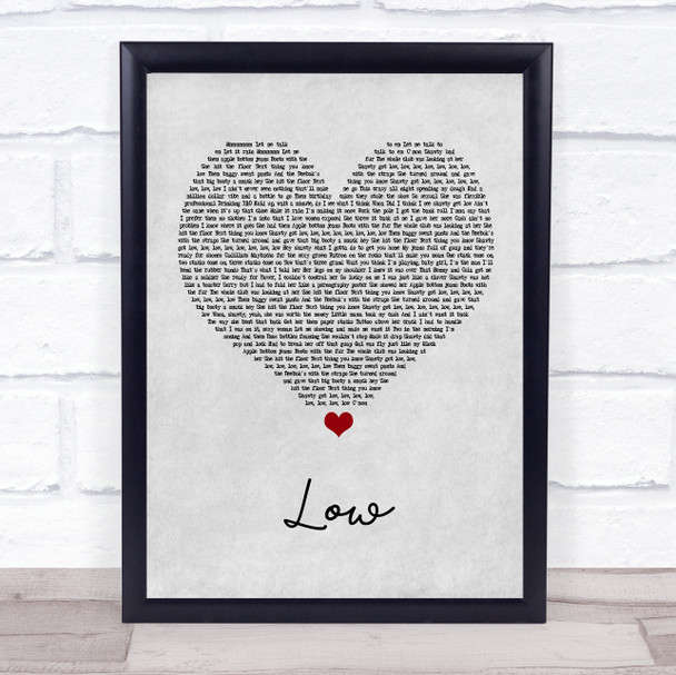 Flo Rida Low Grey Heart Song Lyric Print
