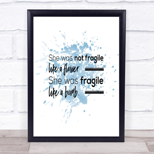 She Was Not Fragile Inspirational Quote Print Blue Watercolour Poster She Was Not Fragile Inspirational Quote Print Blue Watercolour Poster