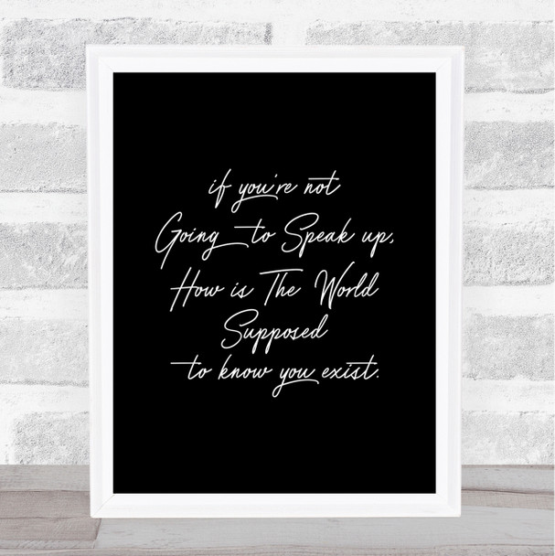 Know You Exist Quote Print Black & White