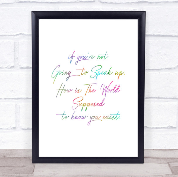 Know You Exist Rainbow Quote Print