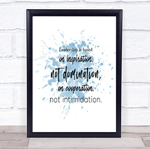 Leadership Is Based Inspirational Quote Print Blue Watercolour Poster