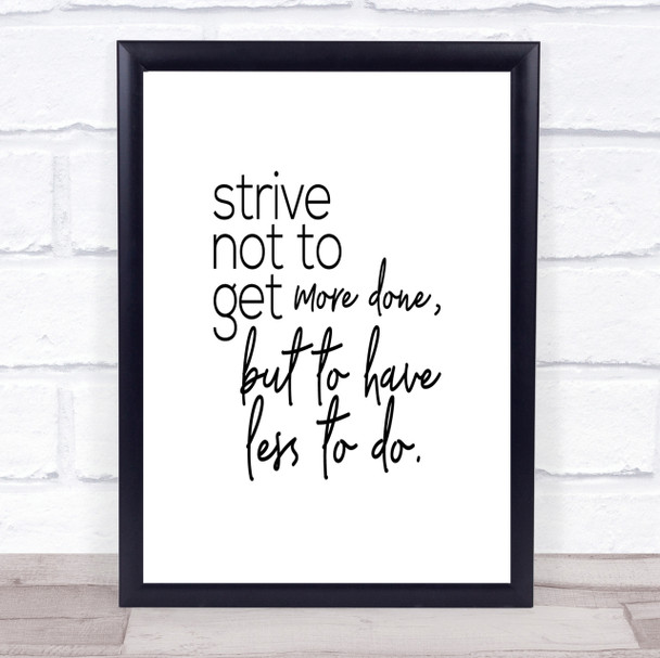 Less To Do Quote Print Poster Typography Word Art Picture Less To Do Quote Print Poster Typography Word Art Picture