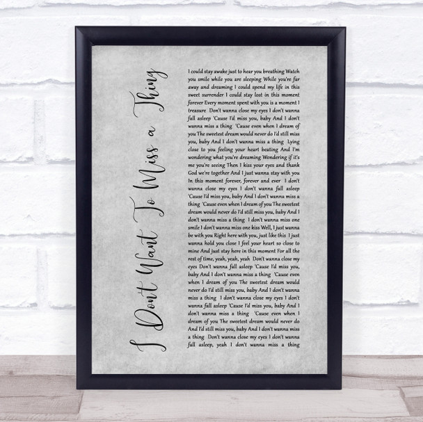 Aerosmith I Don't Want To Miss A Thing Rustic Script Grey Song Lyric Quote Print