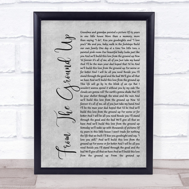 Dan + Shay From The Ground Up Rustic Script Grey Song Lyric Quote Print