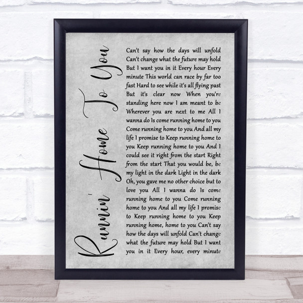 Grant Gustin Runnin' Home To You Rustic Script Grey Song Lyric Print