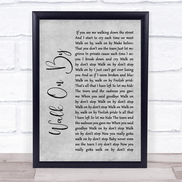 Dionne Warwick Walk On By Rustic Script Grey Song Lyric Quote Print