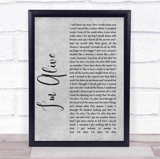 Kasey Chambers I'm Alive Rustic Script Grey Song Lyric Quote Print