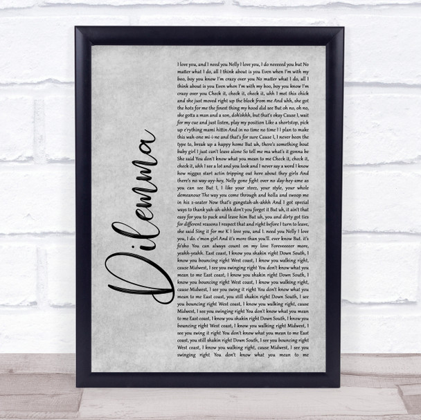 Nelly & Kelly Rowland Dilemma Rustic Script Grey Song Lyric Quote Print