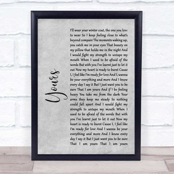 Ella Henderson Yours Grey Rustic Script Song Lyric Quote Music Print