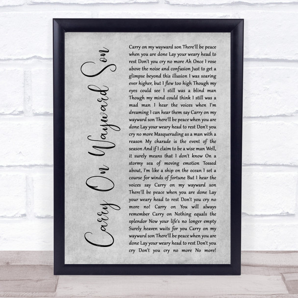 Kansas Carry On Wayward Son Grey Rustic Script Song Lyric Wall Art Print