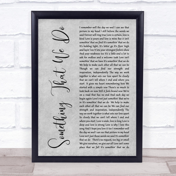 Clint Black Something That We Do Grey Rustic Script Song Lyric Print