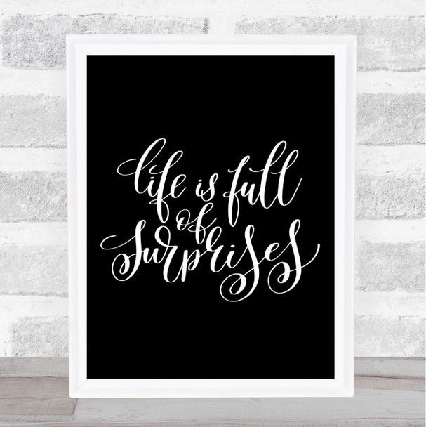Life Full Surprises Quote Print Black & White