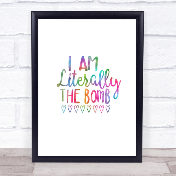 Literally The Bomb Rainbow Quote Print