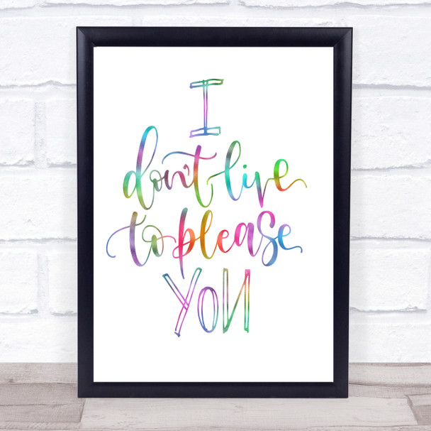 Live To Please You Rainbow Quote Print