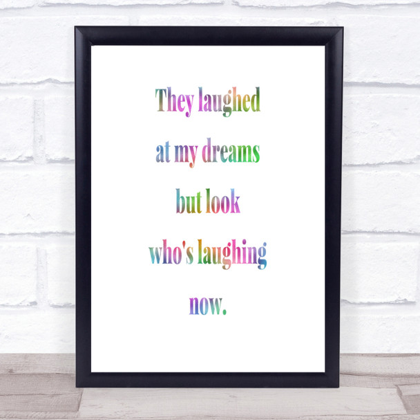 Look Who's Laughing Now Rainbow Quote Print