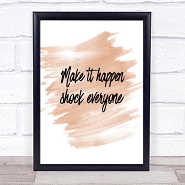 Make It Happen Shock Everyone Quote Print Watercolour Wall Art Make It Happen Shock Everyone Quote Print Watercolour Wall Art