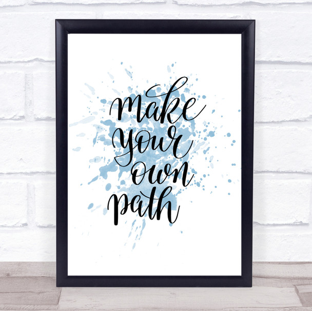 Make Your Own Path Swirl Inspirational Quote Print Blue Watercolour Poster