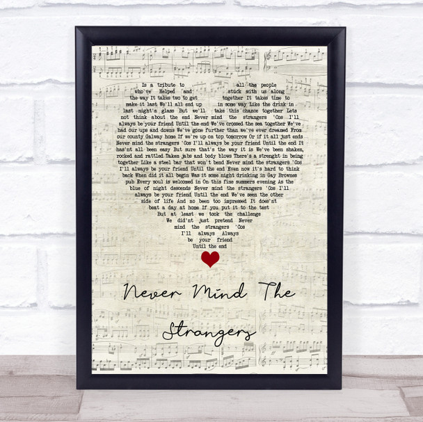 The Saw Doctors Never Mind The Strangers Script Heart Song Lyric Wall Art Print