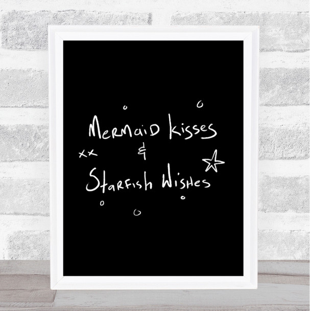 Mermaid Kisses Quote Print Black & White