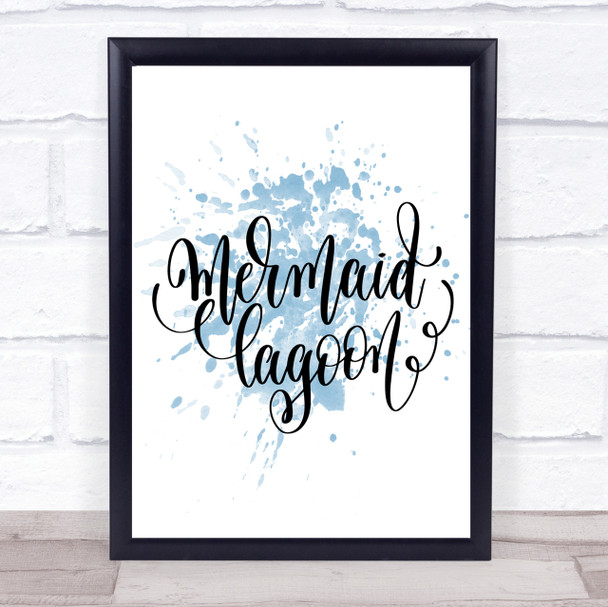 Mermaid Lagoon Inspirational Quote Print Blue Watercolour Poster