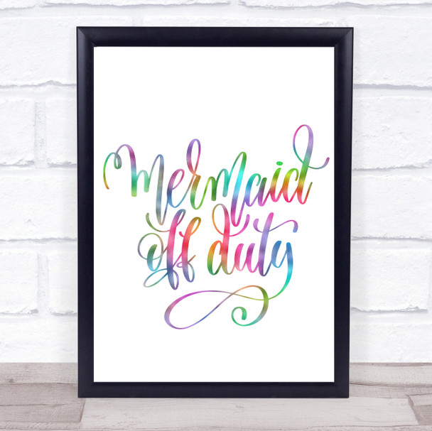 Mermaid Off Duty Rainbow Quote Print