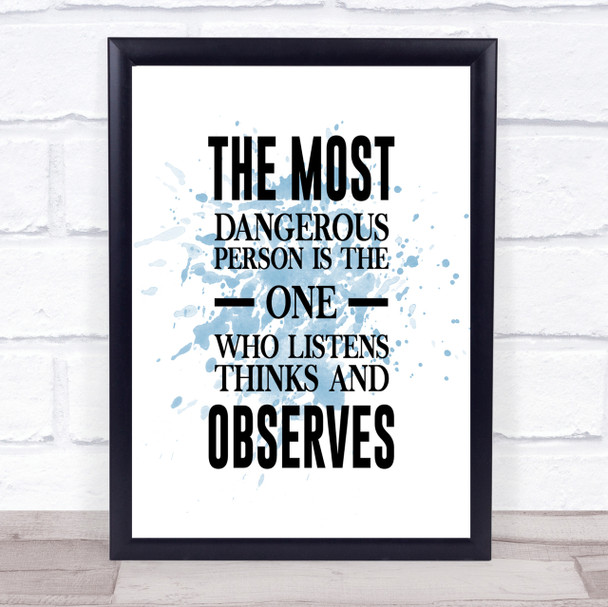 Most Dangerous Person Inspirational Quote Print Blue Watercolour Poster