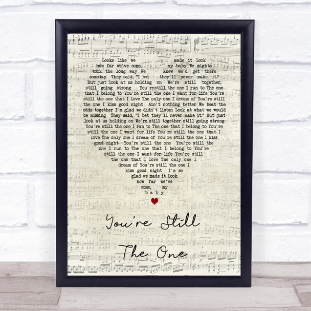 You're Still The One Shania Twain Script Heart Song Lyric Quote Print
